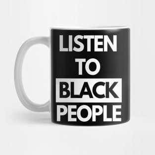 Listen To Black People Mug